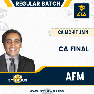CA Final AFM Regular Course In English : Video Lecture + Study Material By CA Mohit Jain (For May 2024) CA Final AFM Regular Course In English : Video Lecture + Study Material By CA Mohit Jain (For May 2024)