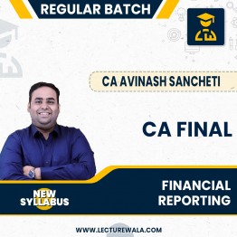 CA FInal New Syllabus Financial Reporting Regular Classes By CA Avinash Sancheti : Live Online Classes