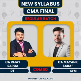 CA Vijay Sarda Direct Tax Fastrack & CA Mayank Saraf SFM Regular Batch For CMA Final CA Vijay Sarda Direct Tax Fastrack & CA Mayank Saraf SFM Regular Batch For CMA Final