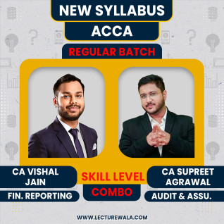 CA Vishal Jain Financial Reporting (FR) & CA Supreet Agrawal Audit & Assurance Regular Combo Classes For ACCA Skill Level