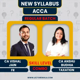 CA Vishal Jain Financial Reporting (FR) &amp; CA Anshu Budhia Taxation ( TX ) Regular Combo Classes For ACCA