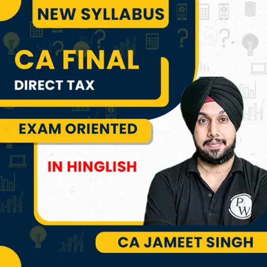 CA Final Direct Tax Exam Oriented Batch by CA Jasmeet Singh For May / Sep 2026 : Online Classees CA Final Direct Tax Exam Oriented Batch by CA Jasmeet Singh For May / Sep 2026 : Online Classees