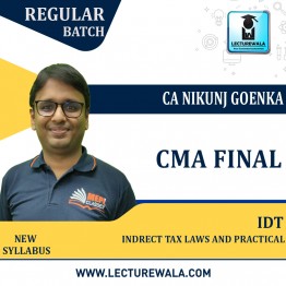 CMA Final Indirect Tax Laws and Practice Regular Course New Syllabus : Video Lecture + Study Material By MEPL CLASSES (CA Nikunj Goenka) (For June 2022 & Dec 2022)