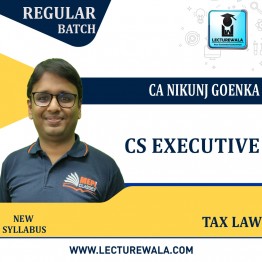 CS Executive Tax Laws (Paper-4) Live At Home  Regular Course New Syllabus : Video Lecture + Study Material By MEPL CLASSES ( CA Mohit Agarwal & CA NIKUNJ GOENKA SIR  (For Dec 2022 & Jun 2023 )