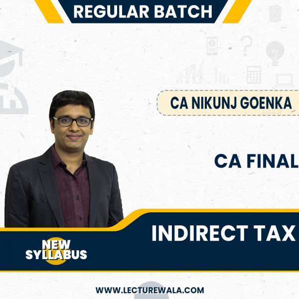 CA Nikunj Goenka IDT (Indirect Tax) Regular Online Classes For CA Final : Google Drive & Pen drive classes.