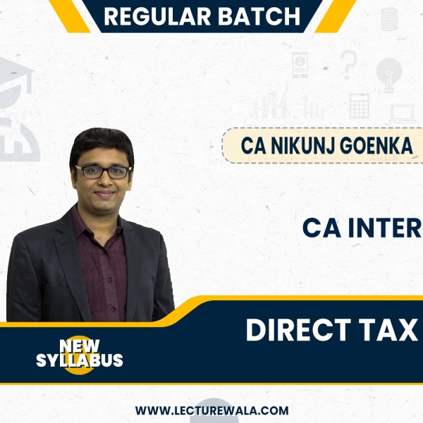 CA Nikunj Goenka DT ( Direct Tax ) Regular Online Classes For CA Inter : Google Drive & Pen drive classes.