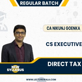 CA Nikunj Goenka DT ( Direct Tax ) Regular Online Classes For CS Executive: Google Drive/ Pen drive classes.