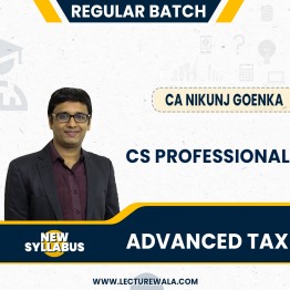 CA Nikunj Goenka Advanced Tax Regular Online Classes For CS Professional: Online live/ Pen drive classes.