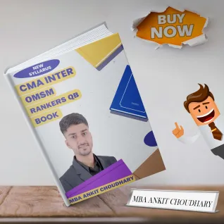 MBA Ankit Choudhary OMSM Rankers QB For CMA Inter : Study Material