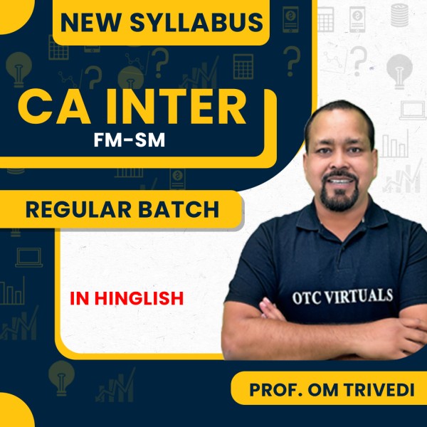 Prof. Om Trivedi FM-SM Regular Online Classes For CA Inter : Pen Drive / Google Drive Classes