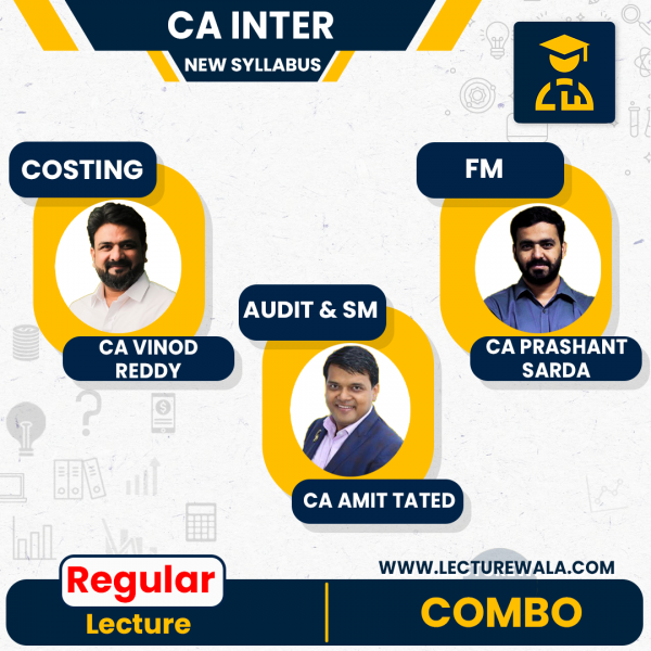 CA Inter Group 2 Combo New Syllabus Costing And FM by CA Prashant Sarda & CA Vinod Reddy and Audit- SM by CA Amit Tated Combo Regular Course: Online Classes