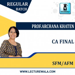 CA Final SFM /AFM Regular Course By Prof.Archana Khetan: Google Drive/ Pen Drive
