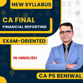  CA PS Beniwal Financial Reporting Exam-Oriented Batch For CA Final: Online Claases