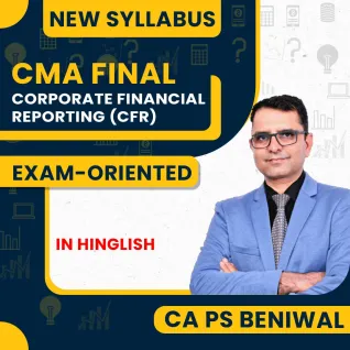  CA PS Beniwal Corporate Financial Reporting (CFR) Regular Online Classes For CMA Final: Online Claases