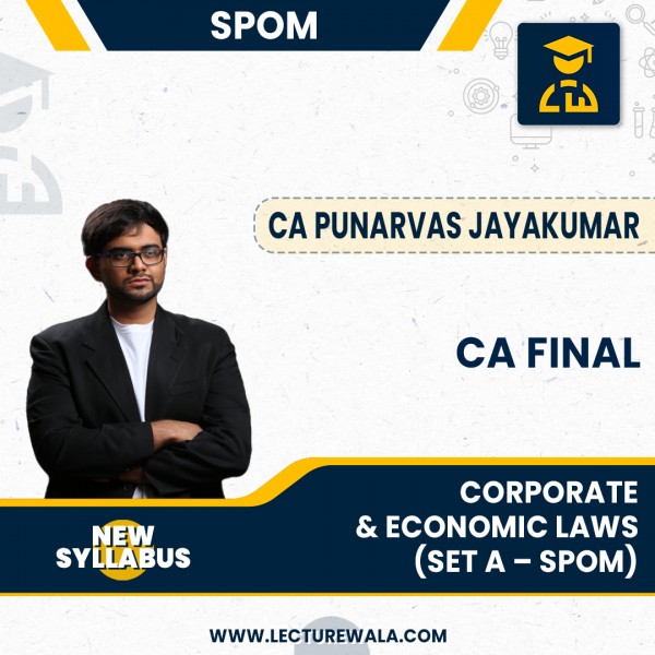 CA Final Corporate and Economic Laws SPOM New Syllabus By CA Punarvas Jayakumar: Pen drive / Google drive.