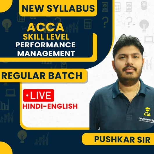 ACCA Skill Level - Performance Management – Full Course By Pushkar Sir ACCA Skill Level - Performance Management – Full Course By Pushkar Sir