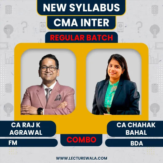CMA Inter FM BDA by CA Raj K Agrawal & CA Chahak Bahal Regular Online Combo Classes 
