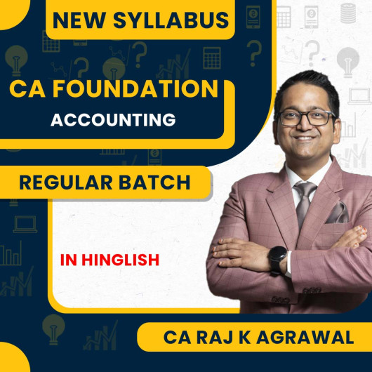 CA Raj K Agrawal Paper 1 β Accounting Regular Online Classes For CA Foundation CA Raj K Agrawal Paper 1 β Accounting Regular Online Classes For CA Foundation