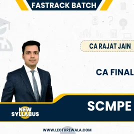 CA Final SCMPE Fastrack Course By CA Rajat Jain : Online Classes CA Final SCMPE Fastrack Course By CA Rajat Jain : Online Classes