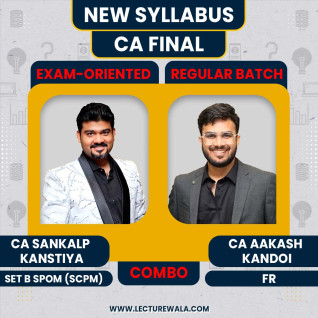 CA Aakash Kandoi FR (Regular) & CA Sankalp Kanstiya Set B SPOM (SCPM) Fastrack Batch For CA Final Nov 2026 & Onwards