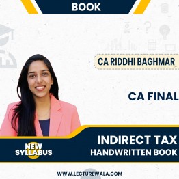 CA Riddhi Baghmar Indirect Tax Handwritten Colored Notes For CA Final: Study Material