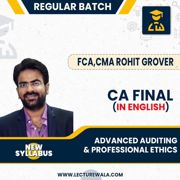 CA Final New Syllabus Audit In English Regular Course By FCA,CMA Rohit Grover : Online classes. 