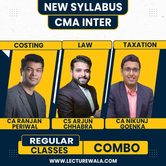 CMA Inter Tax, Law & Costing by CA Ranjan Periwal , CS LLB LLM Arjun Chhabra & CA Nikunj Goenka