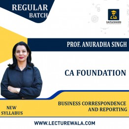 CA Foundation Business Correspondence and Reporting Regular Batch By Prof. Anuradha Singh: Google Drive.