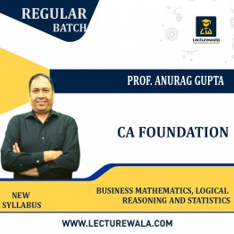 CA Foundation Business Mathematics, Logical Reasoning, and Statistics Regular Batch By Prof. Anurag Gupta: Google Drive.