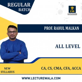 CA, CS, CMA, CFA, ACCA all levels Regular Batch By Prof. Rahul Malkan: Google Drive.