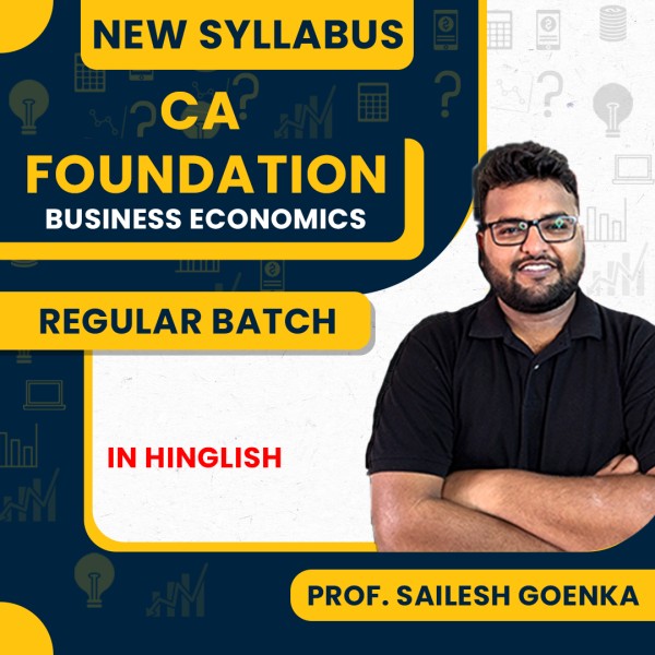 Prof Sailesh Goenka Business Economics Regular Batch For CA Foundation : Google Drive / Live Online Classes.