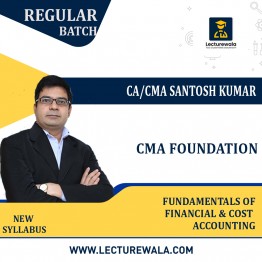 CMA Foundation Fundamentals of Financial And Cost Accounting Regular Course New Syllabus By CA Santosh Kumar: Pendrive / Online Classes.