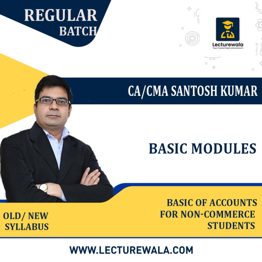 Basic of Accounts For non-commerce students Basic Modules Regular Course By CA Santosh Kumar: Pendrive / Online Classes.