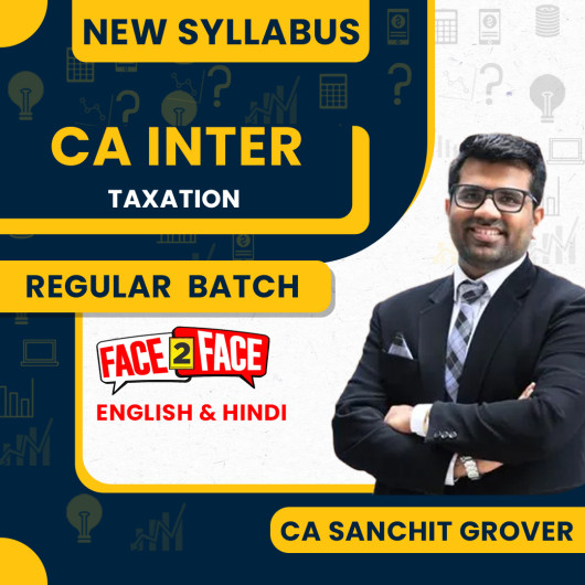 CA Sanchit Grover Taxation Regular Online Classes For CA Inter : Online Classes CA Sanchit Grover Taxation Regular Online Classes For CA Inter : Online Classes