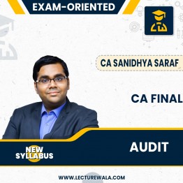 CA Final Exam Oriented Full Audit Course (Personal Guidance Batch)  By CA Sanidhya Saraf : Online Classes