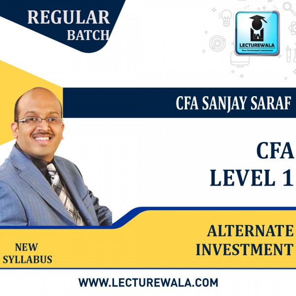 CFA level 1 Alternate Investments New Syllabus : Video Lecture + Study Material by CFA Sanjay Saraf Online Classes