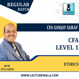 CFA level 1 ETHICS New Syllabus : Video Lecture + Study Material by CFA Sanjay Saraf (For Feb / May & Nov  2023)
