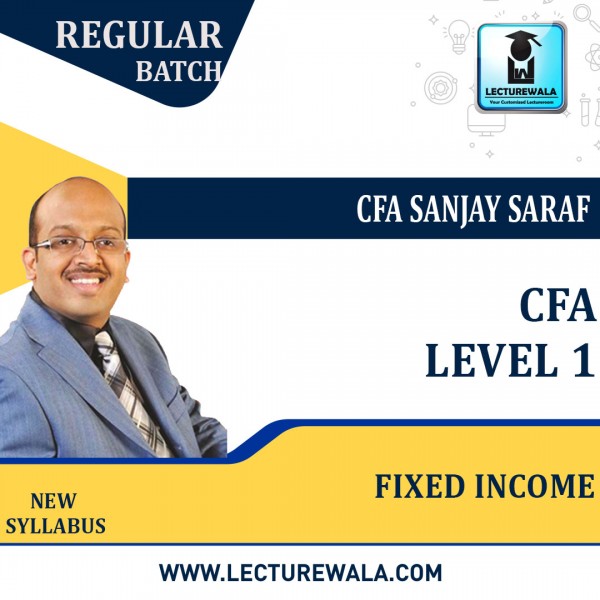 CFA level 1 Fixed Income New Syllabus by CFA Sanjay Saraf: Online Classes
