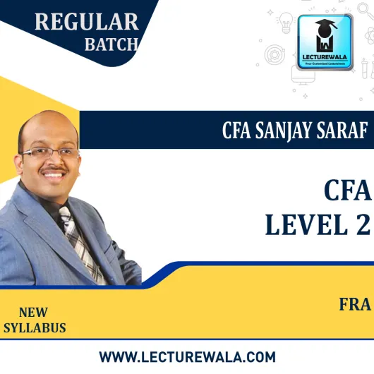 CFA level 2 FRA New Syllabus : Video Lecture + Study Material by CFA Sanjay Saraf (For Feb 2022 & Aug 2022 )