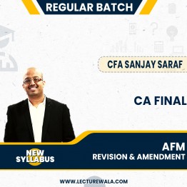 CA Final AFM Revision & Amendment Lectures by CFA Sanjay Saraf: Online Classes.