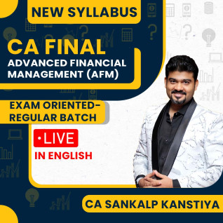 CA Sankalp Kanstiya Advanced Financial Management (AFM) Exam Oriented-Regular Batch In English For CA FInal