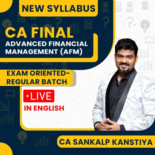CA Sankalp Kanstiya Advanced Financial Management (AFM) Exam Oriented-Regular Batch In English For CA FInal CA Sankalp Kanstiya Advanced Financial Management (AFM) Exam Oriented-Regular Batch In English For CA FInal