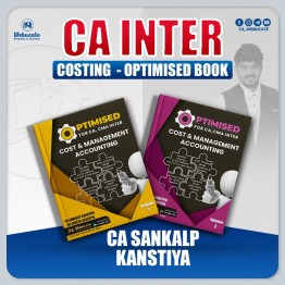 CA Inter Cost & Management Accounting Only Optimsied Book By CA Sankalp Kanstiya : Study Material