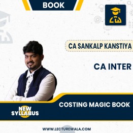 CA Inter Cost & Management Accounting Magic Book By CA Sankalp Kanstiya : Study Material