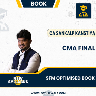 CMA Final SFM Only Optimised Book By CA Sankalp Kanstiya : Study Material
