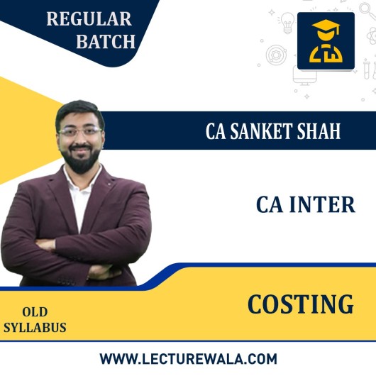 CA Inter Costing Regular Full Course By CA Sanket Shah : Online Classes