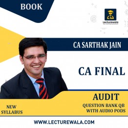 CA Final Audit Question Bank Full Course QB with Audio PODs (in 2 Volumes): By CA Sarthak Jain.