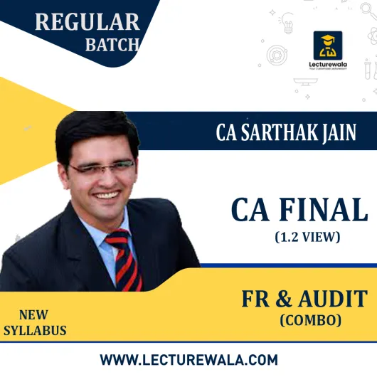 CA Final FR and Audit New Syllabus Latest Batch (1.2 VIEW) Combo By CA Sarthak Jain: Pendrive / Google Drive.