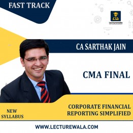 CMA Final Corporate Financial Reporting Simplified Fast Track Batch By CA Sarthak Jain: Pendrive / Google Drive.