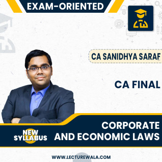 CA Final Corporate and Economic Laws Self-Paced Module Exam-oriented course by CA Sanidhya Saraf for May 24 & Nov 24 CA Final Corporate and Economic Laws Self-Paced Module Exam-oriented course by CA Sanidhya Saraf for May 24 & Nov 24